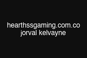 hearthssgaming.com.co jorval kelvayne